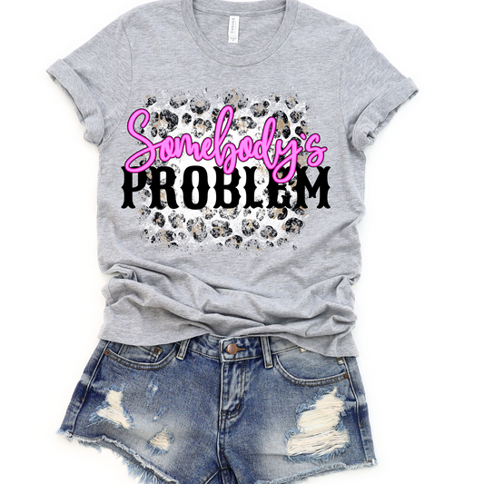 Somebody's Problem Graphic Tee